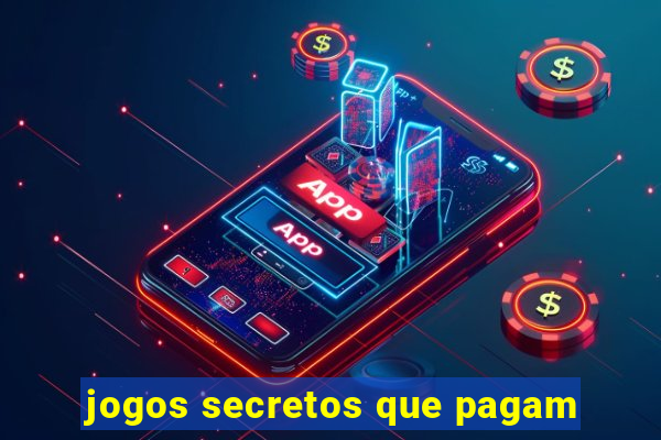 jogos secretos que pagam